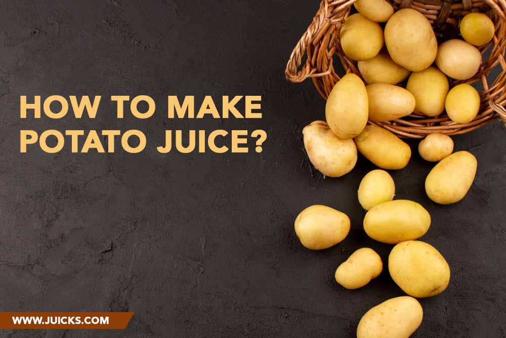 How to Make Potato Juice